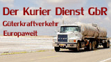 Ein Tanklastwagen auf der Straße mit Text: "Der Kurier Dienst GbR, Güterkraftverkehr Europaweit".