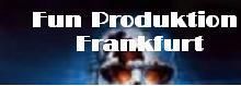 Text "Fun Produktion Frankfurt" vor unscharfem Hintergrund.
