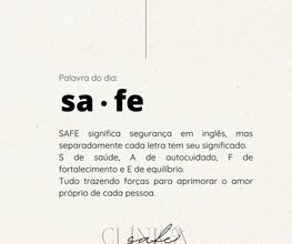 Texto descreve o significado de "SAFE", destacando saúde, autocuidado, fortalecimento e equilíbrio.