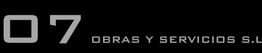 Texto en la imagen: "07 OBRAS Y SERVICIOS S.L." sobre fondo negro.