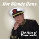 Eine Person in Uniform mit Kapitänsmütze, Text „Der Blonde Hans, The Voice of Pomerania“.