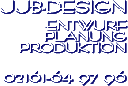 Text "JJJ Design: Entwurf, Planung, Produktion" und Telefonnummer in blauer Schrift.