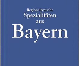 Regionaltypische Spezialitaeten aus Bayern