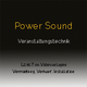 Text "Power Sound, Veranstaltungstechnik, Licht, Ton, Videoanlagen, Vermietung, Verkauf, Installation".
