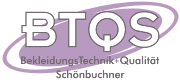 Logo mit Schriftzug "BTQS" und Text "BekleidungsTechnik • Qualität Schönbuchner" auf lila Hintergrund.