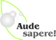 Logo mit Schriftzug "Aude sapere!" und blassen Kugeln auf grünem Bogen.