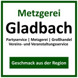 Metzgerei Gladbach-Logo mit Text: Partyservice, Großhandel, Geschmack aus der Region.