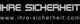 Text: "IHRE SICHERHEIT, www.ihre-sicherheit.com" in grauer Schrift auf schwarzem Hintergrund.