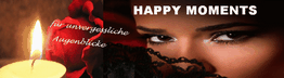 Kerze, rote Rose, Frau mit schwarzem Tuch, Text: "Happy Moments, für unvergessliche Augenblicke".